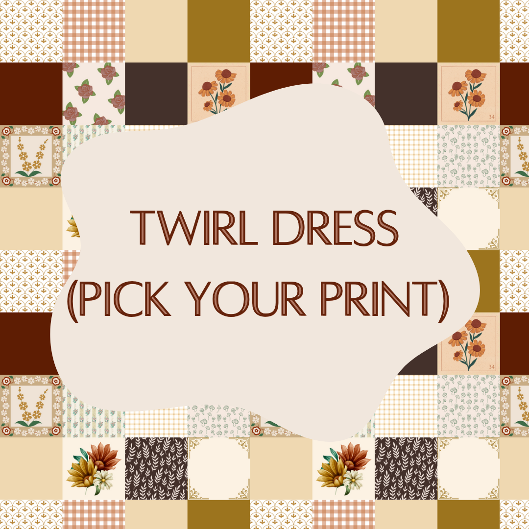 Twirl Dresses (pick your print)